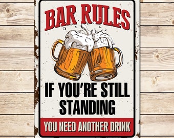 Bar Rules Still Standing Funny Metal Pub or Bar Sign - Man Cave Garden Pub Shed Bar Birthday Fathers Day Christmas Gift For Dad