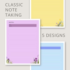May include: Five printable note-taking templates with lined paper and floral designs. The templates include a yellow background with yellow flowers, a light purple background with purple flowers, a light blue background with blue flowers, a light green background with green flowers, and a white background with white flowers. The text "CLASSIC NOTE TAKING" is at the top of the image. The text "NOTES:" is at the top of the purple template. The text "DATE" and "SUBJECT" are below the text "NOTES:". The text "5 DESIGNS" is in the center of the image.