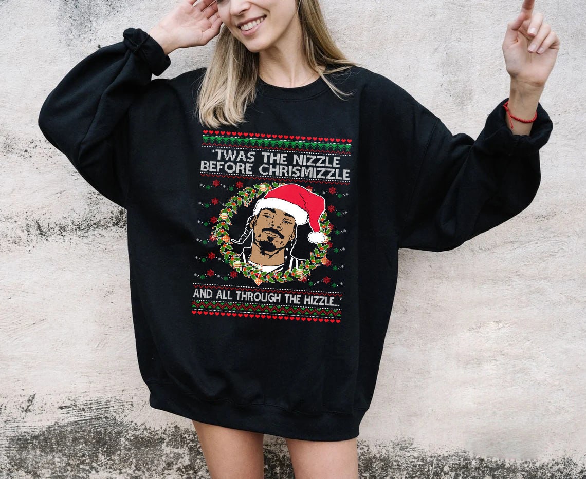 Ugly Christmas Sweatshirt Snoop Dogg 'Twas The Nizzle Before Chrismizzle Sweatshirt