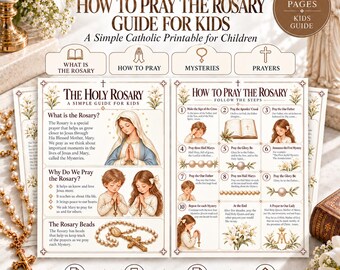 May include: A 10-page printable guide titled How to Pray the Rosary Guide for Kids. The document features illustrations of Mary and children, step-by-step instructions for Catholic prayers, and sections explaining the rosary, mysteries, and beads.