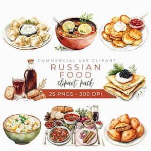 May include: A watercolor illustration of a variety of Russian foods, including borscht, pelmeni, blini, piroshki, and vareniki. The illustration is in a vintage style and includes text that reads "COMMERCIAL USE CLIPART RUSSIAN FOOD clipart pack 25 PNGS - 300 DPI".
