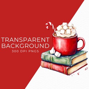 May include: Watercolor illustration of a red mug filled with hot chocolate, whipped cream, and marshmallows, with a candy cane. The mug sits atop two books, one green and one red. The image includes the text "TRANSPARENT BACKGROUND 300 DPI PNGS".