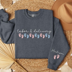Custom Labor and Delivery Nurse Sweatshirt, L and D Sweatshirt, Labor Delivery Nurse, L D Nurse Gift, L and D Nurse Shirt, LD Nurse Crewneck