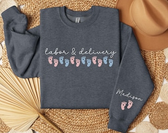Custom Labor and Delivery Nurse Sweatshirt, L and D Sweatshirt, Labor Delivery Nurse, L D Nurse Gift, L and D Nurse Shirt, LD Nurse Crewneck
