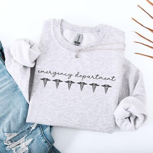 ER Nurse Sweatshirt, Emergency Department Nurse Shirt, ED Nurse Sweatshirt, ER Nurse Sweater, Nurse Graduation Gift, Nurse Appreciation Gift