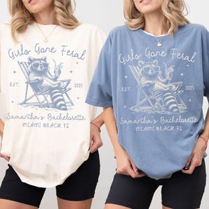 Girls Gone Feral Bachelorette Party Shirt Comfort Colors, Feral Raccoon Bride Tshirt, Custom Bachelorette Shirt, Birthday Weekend Girls Trip