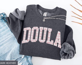 Doula Valentine Sweatshirt, Valentine Doula Shirt, Doula Sweater, Doula Crewneck, Doula Gift