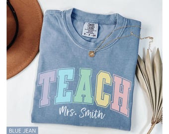 Custom Teacher Shirt Comfort Colors®, Teacher Name Shirt, Back to School Teacher Tshirt, Teacher Team Shirt, Cute Teacher Appreciation Gift
