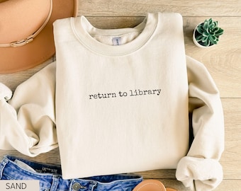 Book Sweatshirt, Book Lover Sweater, Bookish Sweatshirts, Funny Reading Shirt, Gift for Book Lovers, Bookish Gift, Librarian Sweatshirt