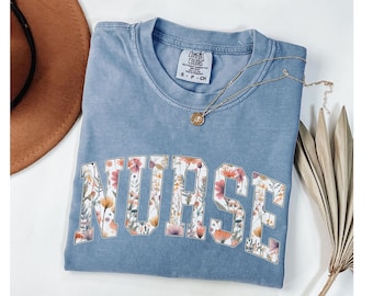 Nurse Comfort Colors® Floral Shirt, Nurse Shirt, RN Shirt, Nurse Graduation Gift, Nurse Week Shirt, Nurse Appreciation, Gift For Nurse