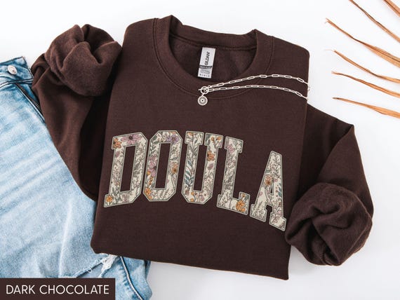 Doula Sweatshirt, Floral Doula Shirt, Doula Sweater, Doula Crewneck, Birth Worker, Birth Doula, Postpartum Doula, Doula Gifts