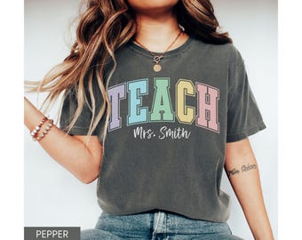 Custom Teacher Shirt Comfort Colors®, Teacher Name Shirt, Back to School Teacher Tshirt, Teacher Team Shirt, Cute Teacher Appreciation Gift