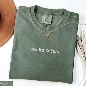 Books and Tea Comfort Colors®, Book Lover T-shirt, Bookish Tee, Bookworm Shirt, Reading Teacher Tshirt, Bookish Gift, Librarian Shirt