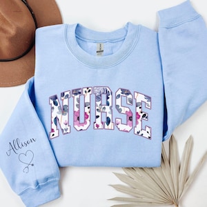 Custom Nurse Sweatshirt, Nursing Sweatshirt, Floral Nurse Crewneck, Nurse Sweater, RN Shirt, Nurse Graduation Gift, Nurse Appreciation Gift