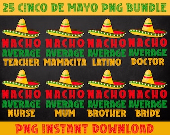 Cinco de Mayo PNG Bundle, Nacho Average PNG, archivos 5 de Mayo, Fiesta Mexicana, Diseños Cinco de Mayo, Cricut Files