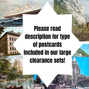 May include: A white star-shaped sign with black text that reads "Please read description for type of postcards included in our large clearance sets!" The sign is superimposed on a collage of vintage postcards.