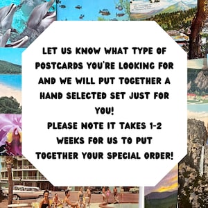 May include: A white octagon-shaped sign with black text that reads "LET US KNOW WHAT TYPE OF POSTCARDS YOU'RE LOOKING FOR AND WE WILL PUT TOGETHER A HAND SELECTED SET JUST FOR YOU! PLEASE NOTE IT TAKES 1-2 WEEKS FOR US TO PUT TOGETHER YOUR SPECIAL ORDER!"