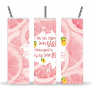 Don&#39;t be a Sour Bitch, Sublimation Designs, 20 oz Skinny Tumbler, Designs and Digital Downloads