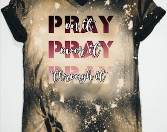 Pray on it, Pray over it, Pray through it,Sublimation Design, Digital png Download, Direct to Garment, Graphic Clipart, T Shirt png Design