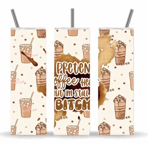 I pretend coffee helps, Sublimation Designs, Coffee Life Messy Bun Tumbler, 20 oz Skinny Tumbler, Designs and Digital Downloads