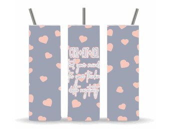 CTRL + ALT + DEL, Sublimation Designs, Coffee Life Messy Bun Tumbler, 20 oz Skinny Tumbler, Designs and Digital Downloads
