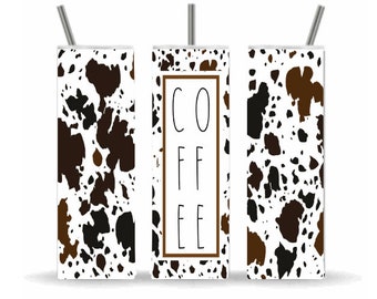 Cow Print Coffee, Sublimation Designs, 20 oz Skinny Tumbler, Designs and Instant Digital Downloads
