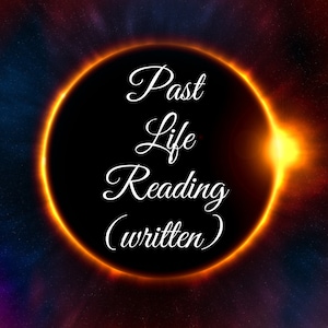 Past Life Reading, Detailed 500 Word Reading, Intuitive, Clairvoyant