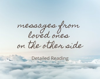 Mediumship Reading (detailed), Messages from the Other Side, Communication with Passed Loved Ones, Talking to Heaven