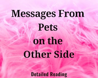 Reading - Messages from a Pet on the Other Side