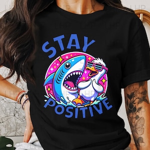 Stay Positive PNG, Duck Shark Digital Art, 4200 x 4800 Download, Funny Animal Design, Printable Clipart, Sublimation, Cute Cartoon