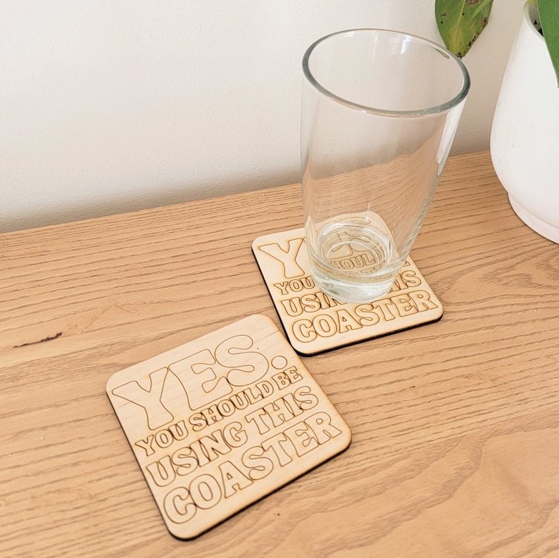 Funny Coasters Yes You Should Be Using This Coaster Humorous Gifts Funny Sayings zdjęcie 1