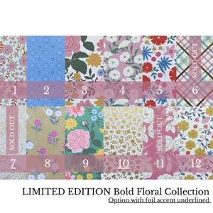 May include: A grid of twelve fabric swatches featuring various floral and geometric patterns, numbered one through twelve. Some squares are marked as SOLD OUT. The text reads LIMITED EDITION Bold Floral Collection. Option with foil accent underlined.