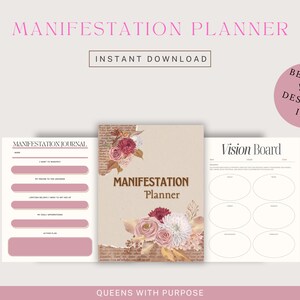 May include: A printable manifestation planner with a floral design. The planner includes a journal, vision board, and a cover page with the text "Manifestation Planner".