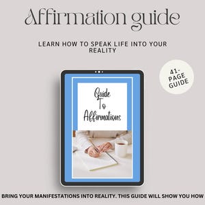 Affirmations guide, manifestation guide, transformational journal, scripting, manifesting your goals, positive transformation