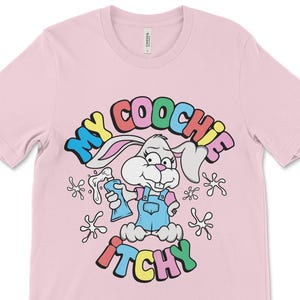 My Coochie Itchy, Inappropriate Shirts for Women, Offensive Tshirts, Embarrassing T Shirts, Dirty Saying T Shirt, Naughty Women&#39;s Shirts