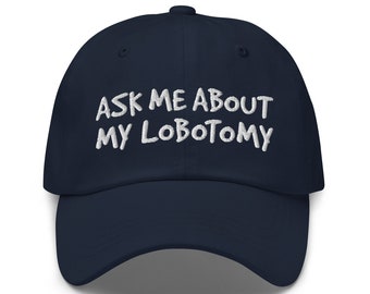 Fråga mig om min lobotomi, broderad pappahatt, rolig hatt, hysteriskt rolig hatt, basebollkeps, könsneutral hatt, rolig memehatt, mörk humor