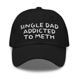 Single Dad Addicted To Meth, gestickter Papa Hut, Meme Hut, Baseballmütze, lustiges Geschenk, Knebelgeschenk, lustiges Zitat, schräger Hut, sarkastisches Zitat