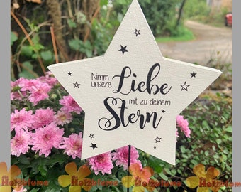 Stern Grabstecker bedruckt "Nimm unsere Liebe mit zu deinem Stern."