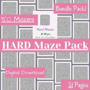 May include: A digital download pack of 50 hard mazes with 3D crossings. The cover features a pink banner with the text "HARD Maze Pack" and "50 Mazes" in white. The background is a pattern of gray and white mazes. The text "Bundle Pack!" is in the top right corner. The text "Digital Download" is in the bottom left corner. The text "51 Pages" is in the bottom right corner.