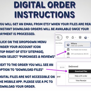 May include: Image with instructions for downloading digital orders from Etsy. Text includes steps for finding the download option, including the dropdown menu under the account icon and selecting "Purchases & Reviews". It also notes that digital files are not accessible on the mobile app.
