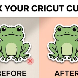 May include: Image comparing two green frog stickers. The left sticker, labeled "BEFORE" with a red "X", has uneven cuts. The right sticker, labeled "AFTER" with a green checkmark, has clean cuts. Text at the top reads "FIX YOUR CRICUT CUTS."