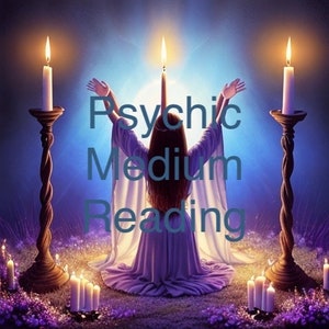 Psychic Medium reading with passed loved one READ DESCRIPTION