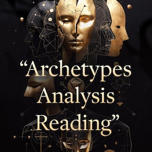 Könnte beinhalten: Ein schwarzes Grafikposter mit mehreren goldfarbenen menschlichen Gesichtsmasken mit rissigen Texturen und geometrischen Linienmustern. Der Text "Archetypes Analysis Reading" ist in goldener Schrift vor dem dunklen Hintergrund mit schwebenden Kugeln zentriert.
