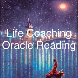 Life coaching oracle reading and guidance READ DESCRIPTION