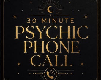 May include: A square black graphic with gold text reading 30 MINUTE PSYCHIC PHONE CALL. The design features a crescent moon at the top, a telephone icon at the bottom, and decorative starburst elements, all enclosed within a thin gold border.