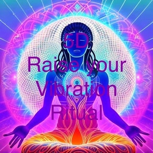 Raise your vibration to 5D Ritual READ DESCRIPTION