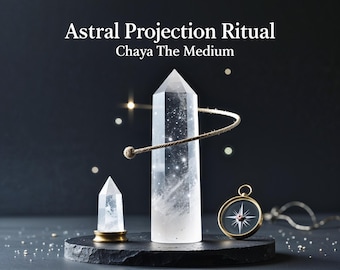May include: Two clear, pointed quartz crystal towers, one larger than the other, sit on a dark circular stone base. A gold-toned compass rests beside them. The text Astral Projection Ritual and Chaya The Medium appears above the crystals.