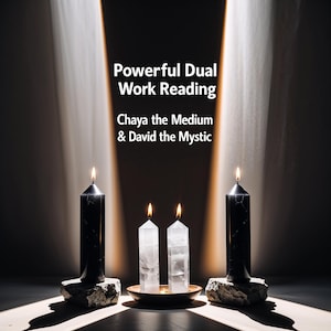 Powerful Dual Work Chaya The Medium & David The Mystic Reading