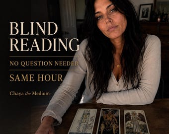 Blind Psychic Reading, No Questions Asked, Same Hour