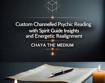 Custom Channelled Psychic Reading | Spirit Guide Insight and Energy Realignment | Same Hour